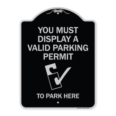 You Must Display A Valid Parking Permit To Park Here Heavy-Gauge Aluminum Architectural Sign